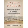 KNYGA Joseph P Slaughter Faith in Markets