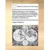 KNYGA Joseph Raphson Historia Fluxionum, Sive Tractatus Originem &amp; Progressum Peregregi] Istius Methodi Brevissimo Compendio (Et Quasi Synoptic) Exhibens. Per Josephum Raphsonum ...