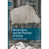 KNYGA Joseph Wiinikka Lydon Moral Injury and the Promise of Virtue