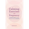 KNYGA Josephine Atluri Calming Exercises for Pregnancy, 95 Simple Ways to Find Peace in Only 5 Minutes