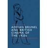 KNYGA Josephine Botting Adrian Brunel and British Cinema of the 1920s