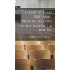 KNYGA Josephine Elizabeth Grey Butler Life of Jean Frederic Oberlin, Pastor of the Ban de la Roche