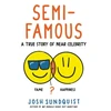 KNYGA Josh Sundquist Semi-Famous