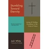 KNYGA Josh White Stumbling Toward Eternity