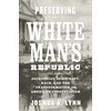 KNYGA Joshua A Lynn Preserving the Baltas Man's Republic