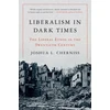 KNYGA Joshua L Cherniss Liberalism in Dark Times