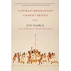 KNYGA Joy Harjo Conflict Resolution for Holy Beings