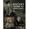KNYGA Joyce Meader Knitter’s Guide to World War 1