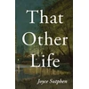 KNYGA Joyce Sutphen That Other Life