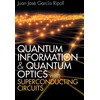 KNYGA Juan José García Ripoll Quantum Information and Quantum Optics with Superconducting Circuits