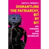 KNYGA Judith K Brodsky Dismantling the Patriarchy, Bit by Bit