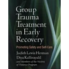 KNYGA Judith Lewis Herman Group Trauma Treatment in Early Recovery
