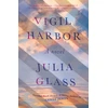 KNYGA Julia Glass Vigil Harbor
