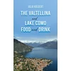 KNYGA Julia Kolbert Valtellina and Lake Como Food and Drink