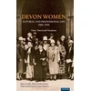 KNYGA Julia Neville Devon Women in Public and Professional Life, 1900–1950
