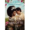 KNYGA Julia Quinn Queen Charlotte: Before the Bridgertons came the love story that changed the ton...
