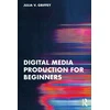KNYGA Julia V Griffey Digital Media Production for Beginners