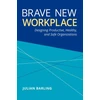 KNYGA Julian Barling Brave New Workplace