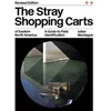 KNYGA Julian Montague Stray Shopping Carts of Eastern North America