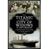 KNYGA Julie Cook Titanic and the City of Widows it left Behind
