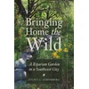 KNYGA Juliet C Stromberg Bringing Home the Wild