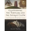 KNYGA Juliet Faith Glastonbury, the Templars and the Sovran Cloth