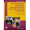 KNYGA June A Boon Two-Dimensional and M-Mode Echocardiography for the Small Animal Practitioner