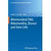 KNYGA John Mitochondrial DNA, Mitochondria, Disease and Stem Cells