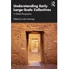 KNYGA Justin Jennings Understanding Early Large-Scale Collectives