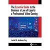 KNYGA Justin M Jacobson Essential Guide to the Business &amp; Law of Esports &amp; Professional Video Gaming