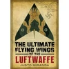 KNYGA Justo Miranda Ultimate Flying Wings of the Luftwaffe