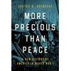 KNYGA Justus D Doenecke More Precious Than Peace