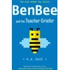 KNYGA K A Holt BenBee and the Teacher Griefer