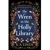 KNYGA K A Linde Wren in the Holly Library