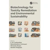 KNYGA K M Gothandam Biotechnology for Toxicity Remediation and Environmental Sustainability