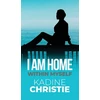 KNYGA Kadine Christie I Am Home Within Myself