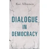 KNYGA Kai Alhanen Dialogue in Democracy