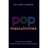 KNYGA Kai Arne Hansen Pop Masculinities