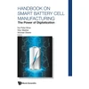 KNYGA Kai Peter Birke Handbook On Smart Baterija Cell Manufacturing: The Power Of Digitalization