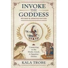 KNYGA Kala Trobe Invoke the Goddess