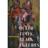 KNYGA Kara Keeling Queer Times, Juodas Futures