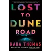 KNYGA Kara Thomas Lost to Dune Road