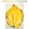 KNYGA Karen A Sherry American Moderns 1910-1960 - from O'Keeffe to Rockwell