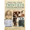 KNYGA Karen Bali Tracing Your Twentieth-Century Ancestors: A Guide for Family Historians