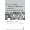 KNYGA Karen E Johnson Transformative L2 Teacher Education Innovations
