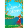 KNYGA Karen King Bridesmaid's Dilemma