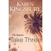 KNYGA Karen Kingsbury Baxters Take Three