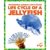 KNYGA Karen Latchana Kenney Life Cycle of a Jellyfish