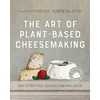 KNYGA Karen Mcathy Art of Plant-Based Cheesemaking, Second Edition