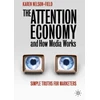 KNYGA Karen Nelson Field Attention Economy and How Media Works, Simple Truths for Marketers